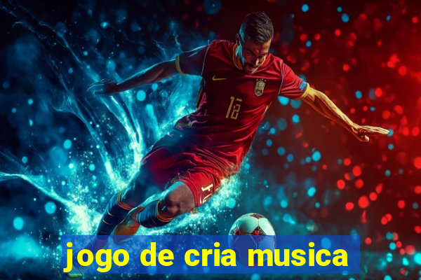 jogo de cria musica